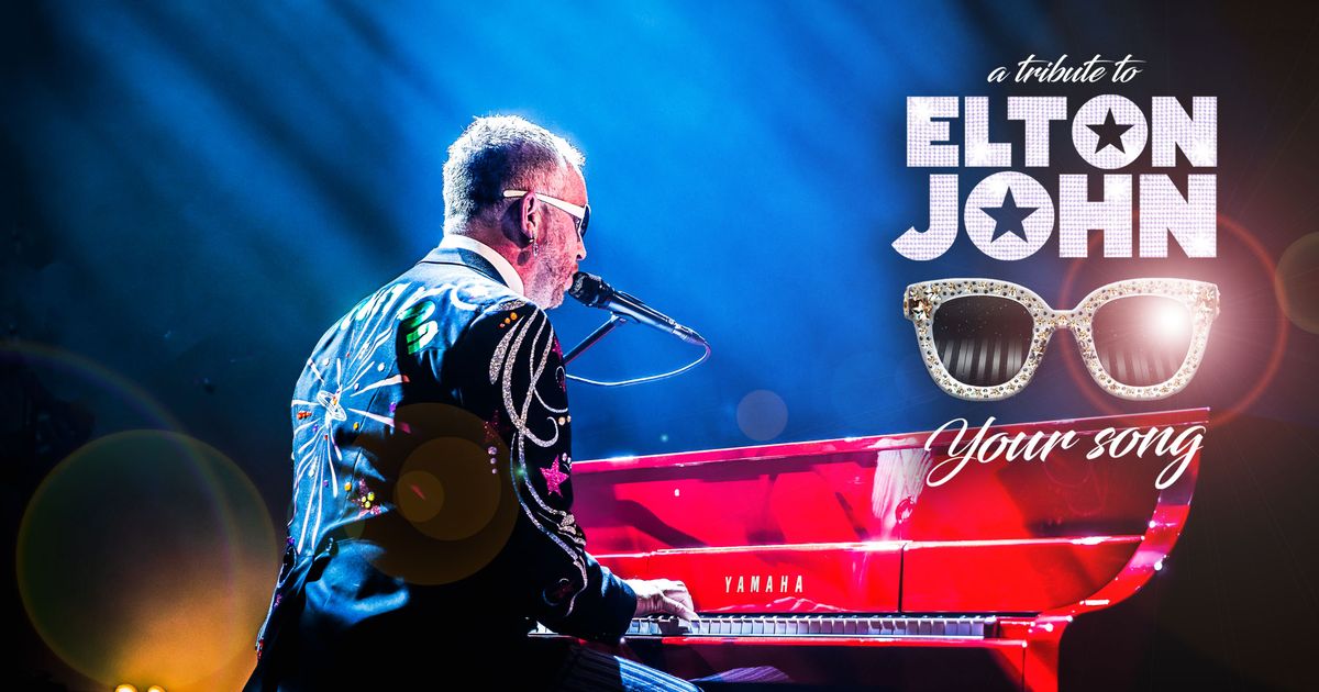 Your Song - a tribute to Elton John